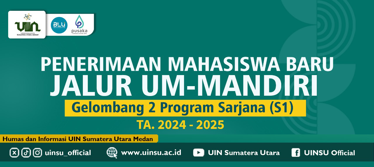 PENERIMAAN MAHASISWA BARU JALUR UM-MANDIRI GELOMBANG 2 PROGRAM SARJANA TA. 2024-2025