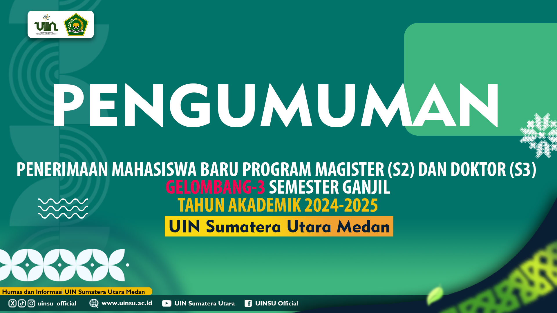 PENERIMAAN MAHASISWA BARU PROGRAM MAGISTER (S2) DAN DOKTOR (S3) GELOMBANG-3 SEMESTER GANJIL TA. 2024-2025