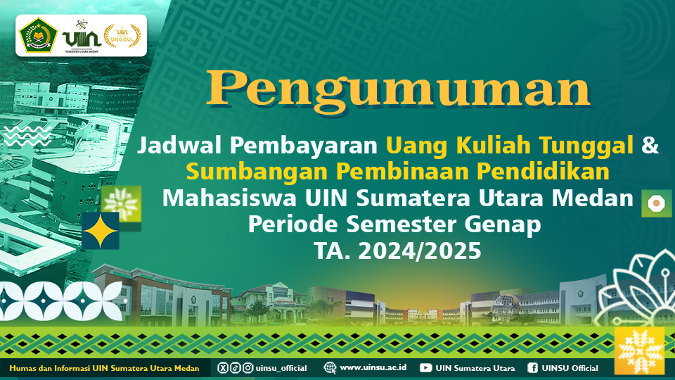 Pengumuman Jadwal Pembayaran UKT & SPP Mahasiswa UINSU Semester Genap TA. 2024/2025