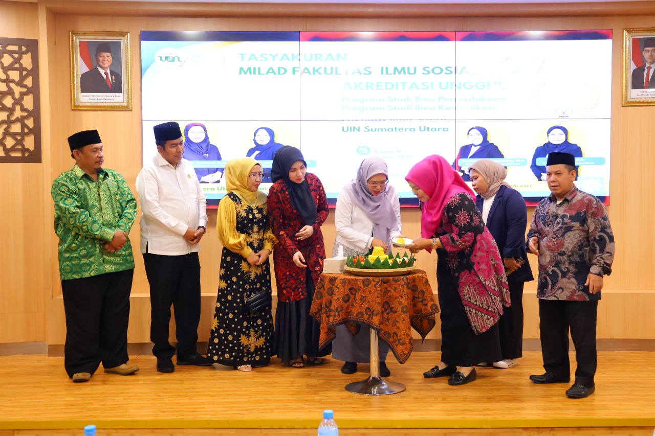 Milad ke-9 Fakultas Ilmu Sosial UINSU dan Syukuran Akreditasi Unggul