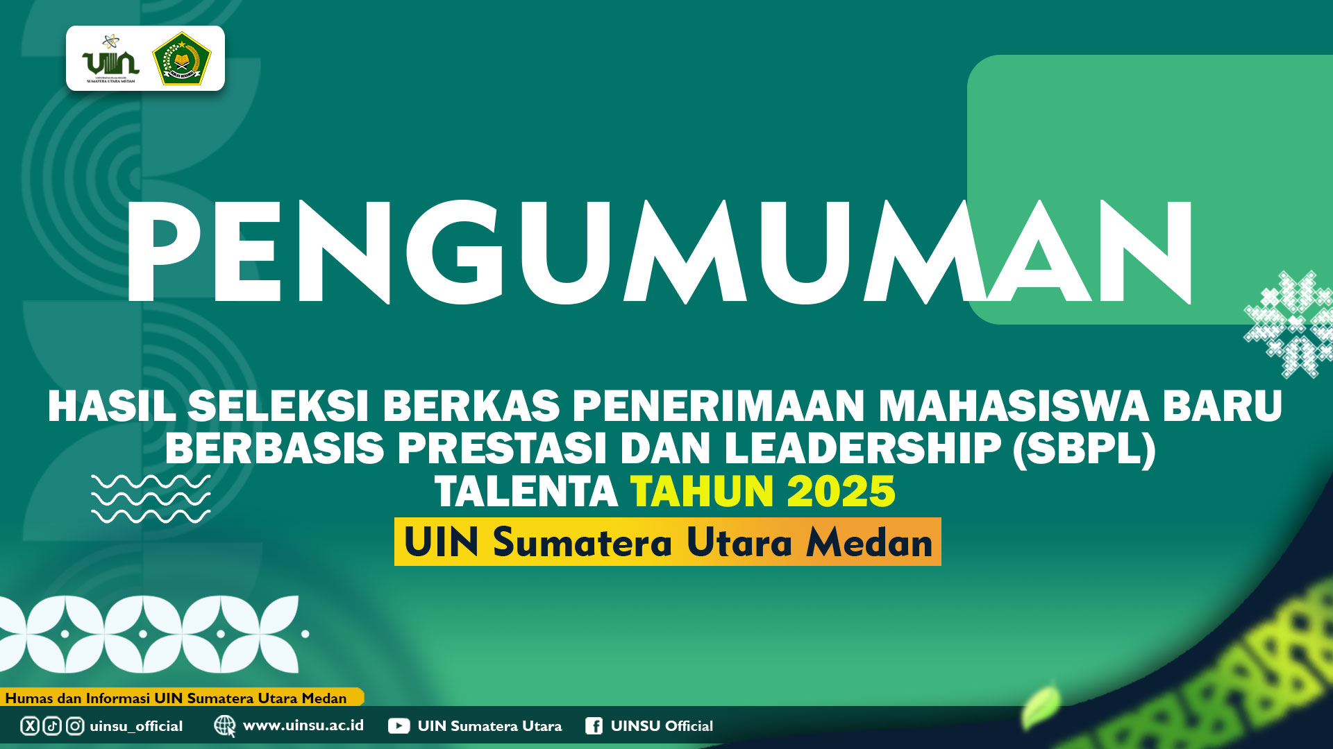 HASIL SELEKSI BERKAS PENERIMAAN MAHASISWA BARU BERBASIS PRESTASI DAN LEADERSHIP (SBPL) TALENTA TAHUN 2025