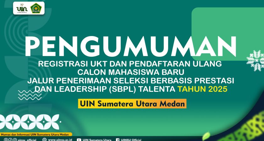 REGISTRASI UKT DAN PENDAFTARAN ULANG CALON MAHASISWA BARU JALUR SELEKSI BERBASIS PRESTASI DAN LEADERSHIP (SBPL) TALENTA TAHUN 2025