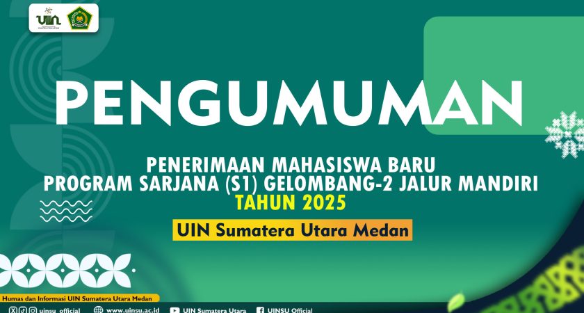 PENERIMAAN MAHASISWA BARU PROGRAM SARJANA (S1) GELOMBANG-2 JALUR MANDIRI TAHUN 2025