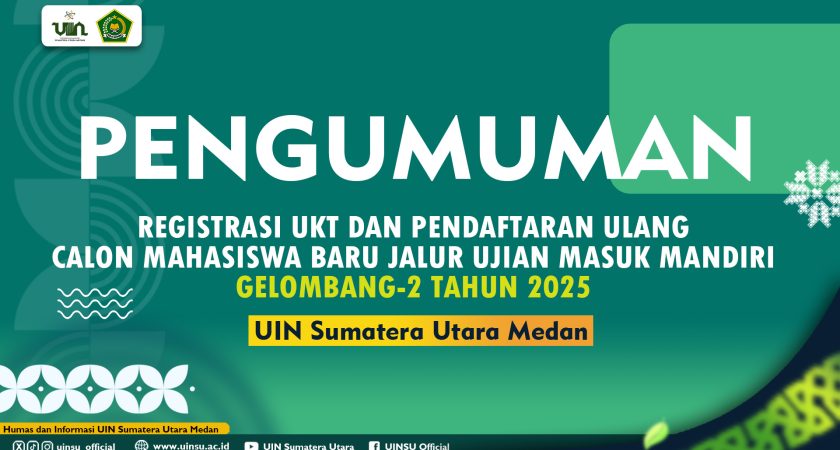 REGISTRASI UANG KULIAH TUNGGAL (UKT) DAN PENDAFTARAN ULANG CALON MAHASISWA BARU JALUR UJIAN MASUK MANDIRI GELOMBANG-2 TAHUN 2025