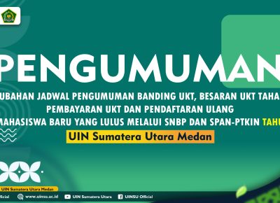 PENGUMUMAN PERUBAHAN JADWAL PENGUMUMAN BANDING UKT, PENGUMUMAN BESARAN UKT TAHAP-2, PEMBAYARAN UKT DAN PENDAFTARAN ULANG CALON MAHASISWA BARU YANG LULUS MELALUI SNBP DAN SPAN-PTKIN TAHUN 2026