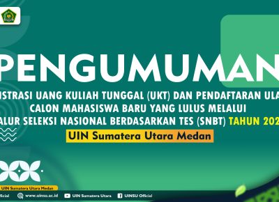 PENGUMUMAN REGISTRASI UANG KULIAH TUNGGAL (UKT) DAN PENDAFTARAN ULANG CALON MAHASISWA BARU YANG LULUS MELALUI JALUR SELEKSI NASIONAL BERDASARKAN TES (SNBT) TAHUN 2026