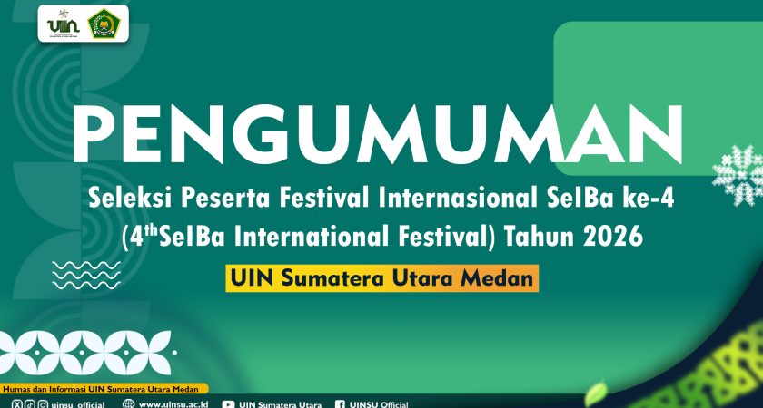 Seleksi Peserta Festival Internasional SeIBa ke-4 (4thSeIBa International Festival) Universitas Islam Negeri Sumatera Utara Medan Tahun 2026
