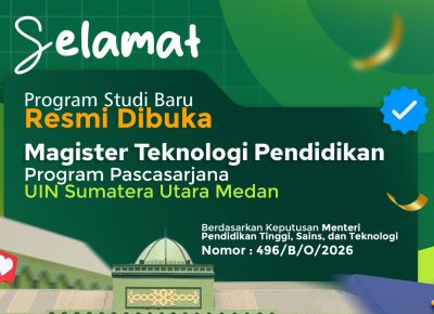 UINSU Resmi Buka Prodi Magister Teknologi Pendidikan, Jadi Satu-Satunya di PTKIN se-Indonesia