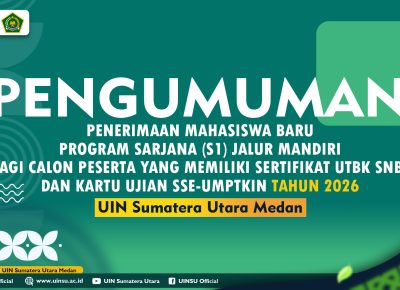 PENGUMUMAN PENERIMAAN MAHASISWA BARU PROGRAM SARJANA (S1) JALUR MANDIRI BAGI CALON PESERTA YANG MEMILIKI SERTIFIKAT UTBK SNBT DAN KARTU UJIAN SSE-UMPTKIN TAHUN 2026