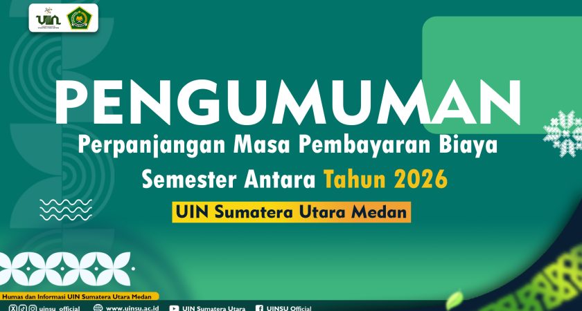 PENGUMUMAN PERPANJANGAN MASA PEMBAYARAN BIAYA SEMESTER ANTARA TAHUN 2026