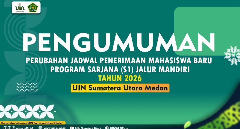 PENGUMUMAN PERUBAHAN JADWAL PENERIMAAN MAHASISWA BARU PROGRAM SARJANA (S1) JALUR MANDIRI TAHUN 2026