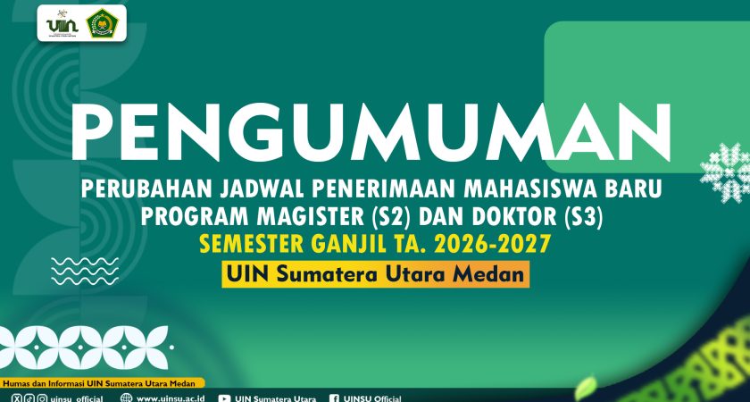 PENGUMUMAN PERUBAHAN JADWAL PENERIMAAN MAHASISWA BARU PROGRAM MAGISTER (S2) DAN DOKTOR (S3) SEMESTER GANJIL TA. 2026-2027