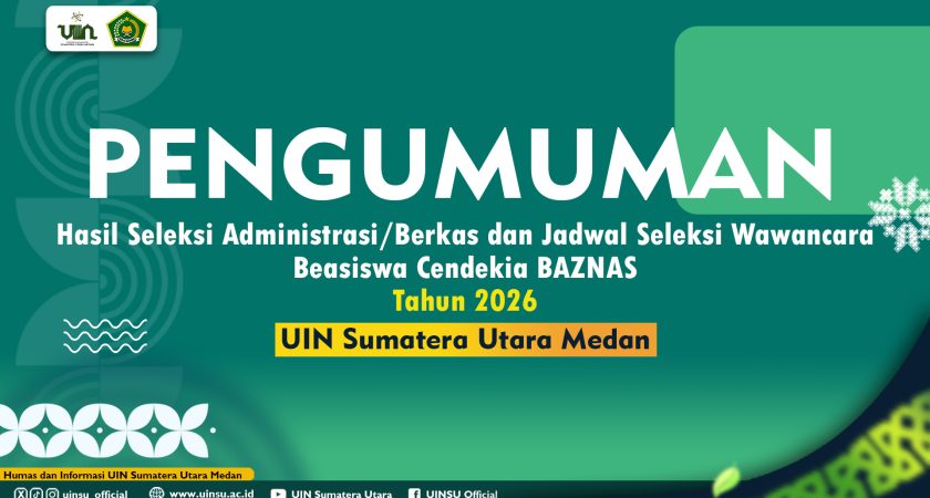 Pengumuman Hasil Seleksi Administrasi/Berkas dan Jadwal Seleksi Wawancara Beasiswa Cendekia BAZNAS Tahun 2026