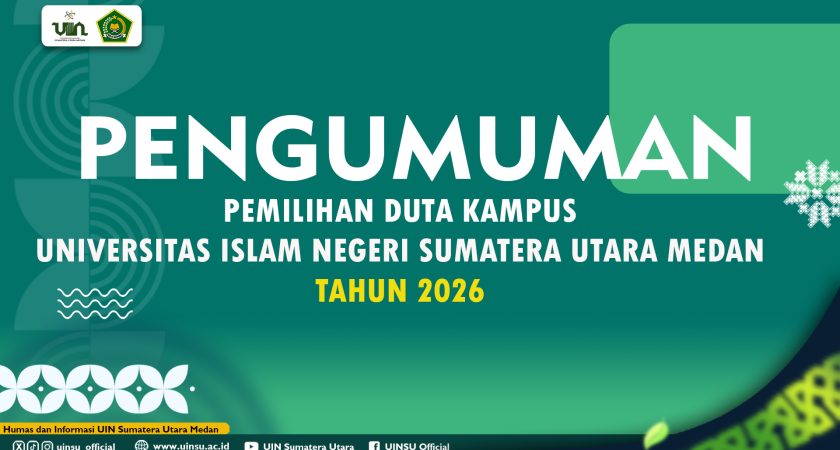 PENGUMUMAN PEMILIHAN DUTA KAMPUS UNIVERSITAS ISLAM NEGERI SUMATERA UTARA MEDAN TAHUN 2026